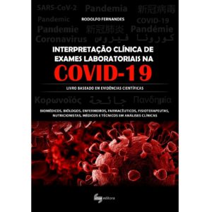 ESGOTADO – INTERPRETAÇÃO CLÍNICA DE EXAMES LABORATORIAIS NA COVID-19 (ENTREGA DISPONÍVEL APÓS 10 DE FEVEREIRO DE 2022)